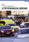 UTRYKNINGSKJØRING Utrykningskjøring